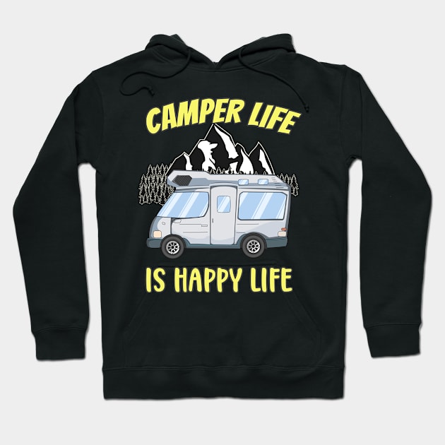 Camper Life Is Happy Life Hoodie by Foxxy Merch